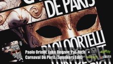 Paolo Ortelli, Luke Degree, Pat Rich - Carnaval De Paris (Spankers Edit)