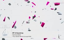 Bt & Aqualung - Surrounded (Tony Awake Remix) From: Armada Lounge Vol. 6