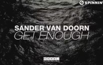 Sander Van Doorn - Get Enough (Available July 28)