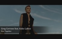 Greg Cerrone Feat. Koko Laroo - Rise Together (Official Video)