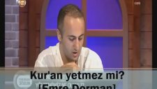 Yükselen Sözler - Emre Dorman Kur'an Yetmez Mi?