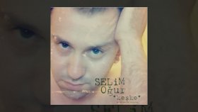 Selim Oğur - Keşke Selim Oğur - Keşke