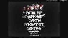 Fatal Mf Feat. Defkhan & Santi & Sokrat St & Contra - Tek Yürek