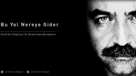 Yılmaz Erdoğan - Bu Yol Nereye Gider Yılmaz Erdoğan - Bu Yol Nereye Gider