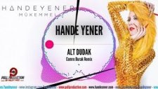 Hande Yener - Alt Dudak (Cemre Burak Remix)