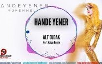 Hande Yener - Alt Dudak (Mert Hakan Remix)