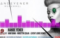 Hande Yener - Hani Bana (Nurettin Çolak& Levent Lodos Remix)
