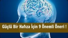 Güçlü Bir Hafıza İçin 9 Önemli Öneri !