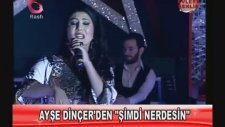 Ankaralı Ayşe Dinçer - Şimdi Nerdesin 2014