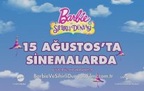 Barbie Ve Sihirli Dünyası 15 Ağustos'ta Sinemalarda!