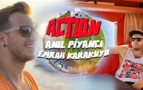 Anıl Piyancı - Action (Feat Emrah Karakuyu) - Tanıtım