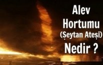Alev Hortumu (Şeytan Ateşi) Nedir ?