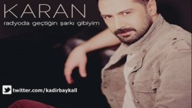 Sadık Karan - Radyoda Geçtiğin Şarkı Gibiyim Sadık Karan - Radyoda Geçtiğin Şarkı Gibiyim