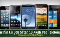 Bilgiç Adam - Tarihin En Çok Satan 10 Akıllı Cep Telefonu !