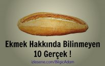 Ekmek Hakkında Bilinmeyen 10 Gerçek !