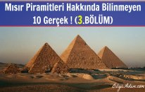 Mısır Piramitleri Hakkında Bilinmeyen 10 Gerçek ! (3.Bölüm)