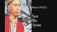 Rüştü Asyalı - Sen Bir Aysın