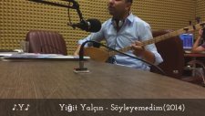 Yiğit Yalçın - Söyleyemedim (Stüdyo) 2014