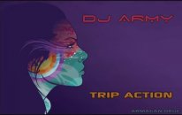 Dj Army - Trip Action 2013