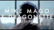 Mike Mago Feat. Dragonette - Outlines (Official Music Video)