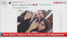 İrem Derici - Radyocu Rıza Esendemir İle Nişanlandı