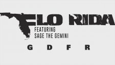 Flo Rida - Gdfr (Ft. Sage The Gemini)