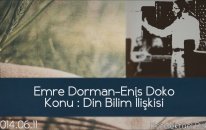 Emre Dorman-Enis Doko-Din Bİlim İlişkisi (2014.06.11) Entelektüel Bakış Radyo Programı