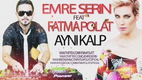 Emre Serin - Feat Fatma Polat - Aynı Kalp Emre Serin - Feat Fatma Polat - Aynı Kalp