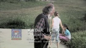 Kadir İpek - Yalan Ömrüm Kadir İpek - Yalan Ömrüm