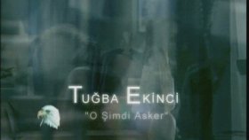 Tuğba Ekinci - O Şimdi Asker Tuğba Ekinci - O Şimdi Asker