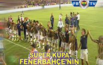Super Kupa Fenerbahçe'nin Görüntüleri