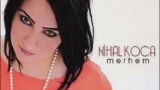 Nihal Koca - Sabah Olsun Ben Bu Elden Gideyim