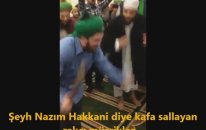 Şeyh Nazım Hakkani Diye Kafa Sallayan Rakçı Müşrikler