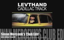 Levthand - Cadillac Track (Sinan Mercenk's Club Edit)