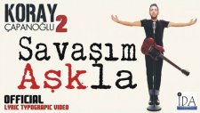Koray Çapanoğlu - Savaşım Aşkla