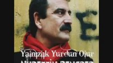 Nurettın Rençber - Ela Gözlü Koyma Beni El Yerine (Ymrdni)