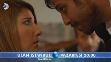 Ulan İstanbul 12.Bölüm Fragmanı (Web Özel)