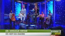 Serdar Tuncer - Sonsuzluk Kervanı - (Necip Fazıl Kısakürek)