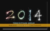 2014 Türkçe Seçme Slow Sarkılar
