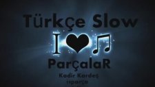 Türçe Slow Parçalar Karışık 2014