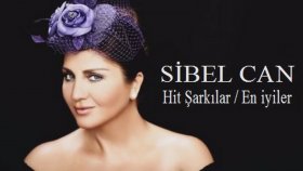 Sibel Can - Hit Şarkılar Sibel Can - Hit Şarkılar