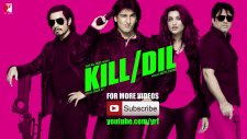 Kill Dil Fragman