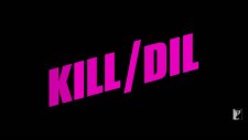 Kill Dil Fragman