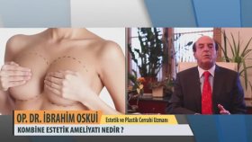Kombine Estetik Ameliyatı Nedir? - Op. Dr. İbrahim Oskui