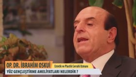 Yüz Gençleştirme Ameliyatları Nelerdir? - Op. Dr. İbrahim Oskui