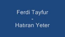 Ferdi Tayfur - Hatiran Yeter