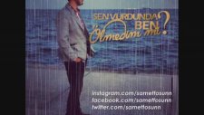 Samet Tosun - Sen Vurdun Da Ben Ölmedim Mi
