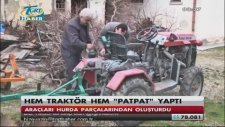 Hurda Parçalardan Hem Traktör Hem Patpat Yaptı