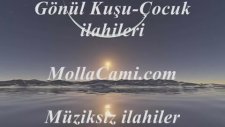 Çocuk İlahileri - Gönül Kuşu