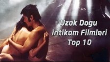 Uzak Doğu İntikam Filmleri - Top 10